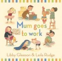 Book cover image for Mum Goes to Work